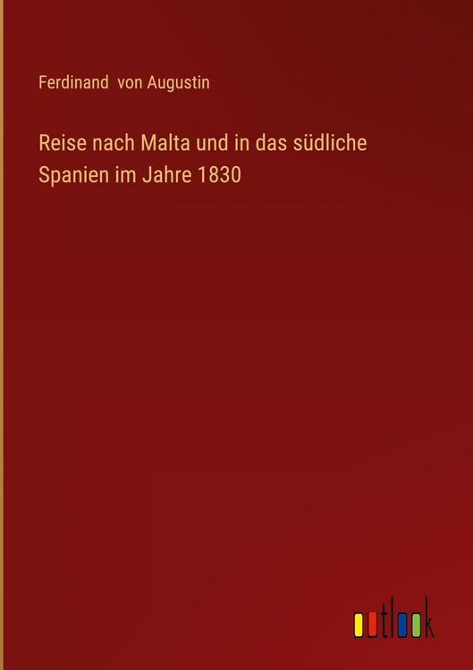 Produktbild: Reise nach Malta und in das s&uuml;dliche Spanien im Jahre 1830