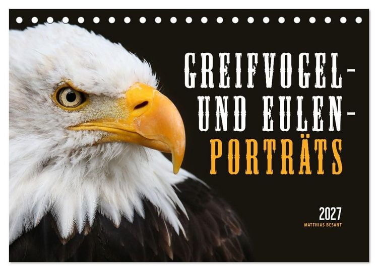 Produktbild: GREIFVOGEL- UND EULENPORTR&Auml;TS (Tischkalender 2027 DIN A5 quer), CALVENDO Monatskalender