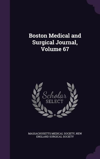Produktbild: Boston Medical and Surgical Journal, Volume 67