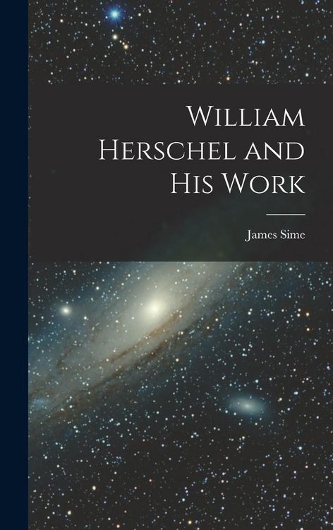 Produktbild: William Herschel and His Work