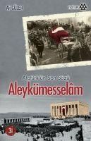 Produktbild: Aleyk&uuml;messelam - Atat&uuml;rk&uuml;n Son S&ouml;z&uuml;