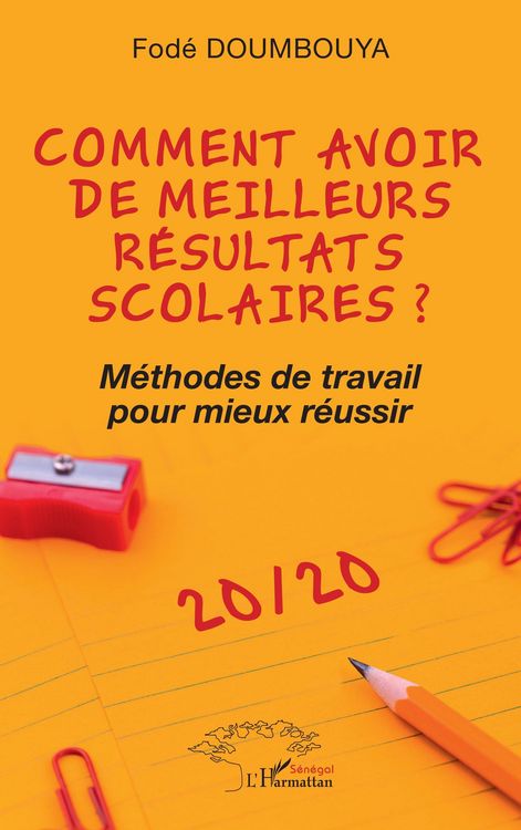 Produktbild: Comment avoir de meilleurs r&eacute;sultats scolaires ?