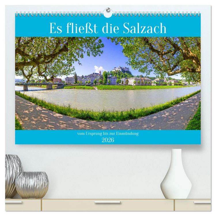 Produktbild: Es flie&szlig;t die Salzach (hochwertiger Premium Wandkalender 2026 DIN A2 quer), Kunstdruck in Hochglanz