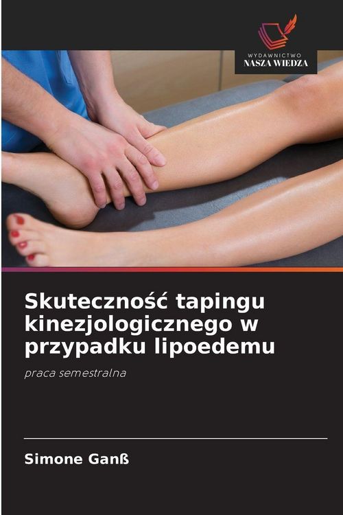 Produktbild: Skuteczno&iquest;&iquest; tapingu kinezjologicznego w przypadku lipoedemu