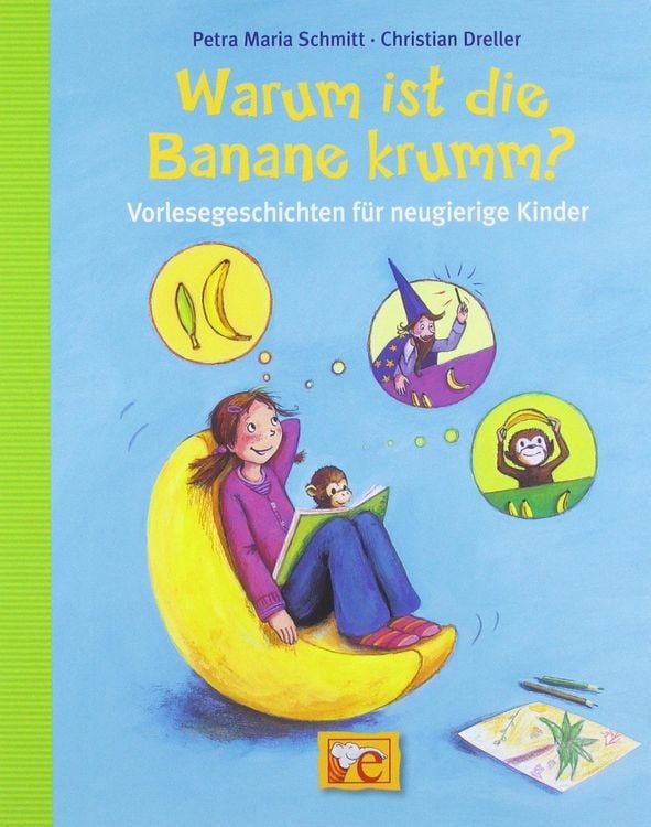 Produktbild: Warum ist die Banane krumm? Vorlesegeschichten f&uuml;r neugierige Kinder