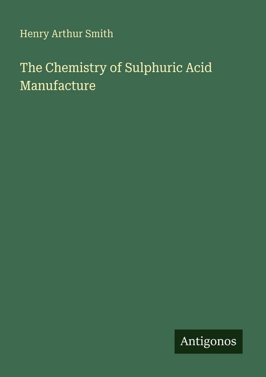 Produktbild: The Chemistry of Sulphuric Acid Manufacture
