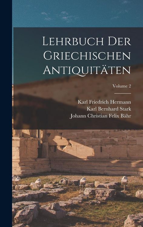 Produktbild: Lehrbuch Der Griechischen Antiquit&auml;ten; Volume 2