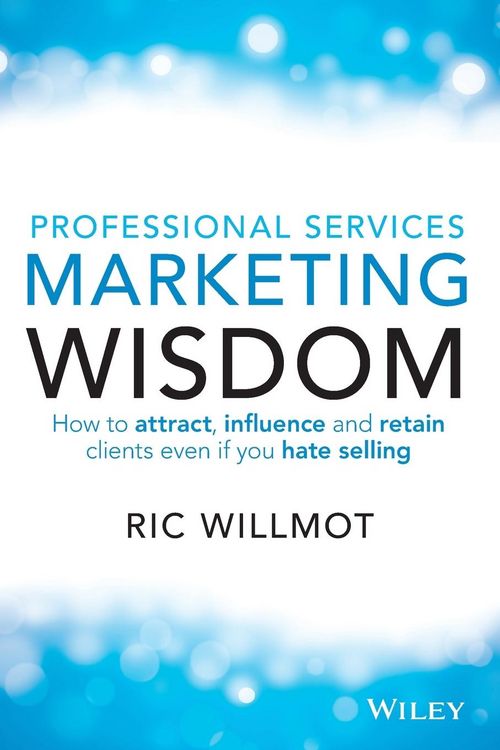 Produktbild: Willmot, R: Professional Services Marketing Wisdom