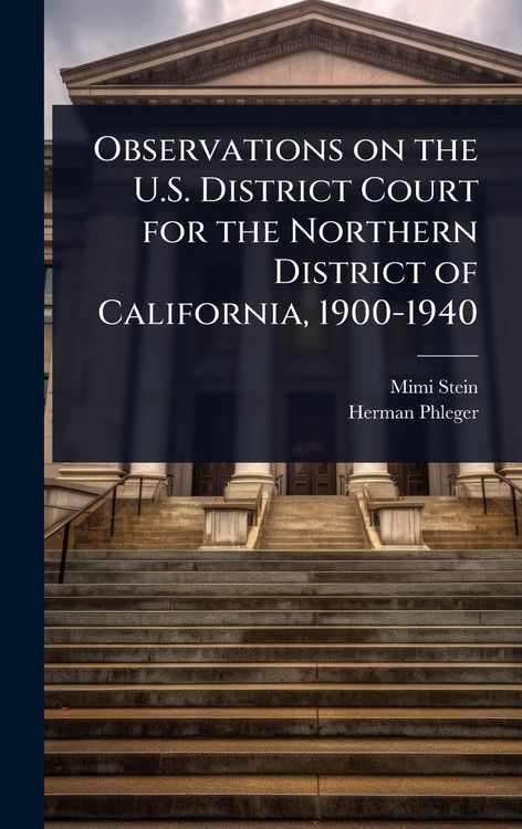 Produktbild: Observations on the U.S. District Court for the Northern District of California, 1900-1940