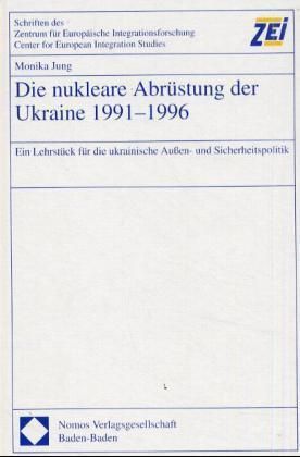 Produktbild: Die nukleare Abr&uuml;stung der Ukraine 1991-1996