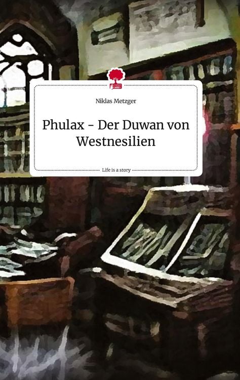 Produktbild: Phulax - Der Duwan von Westnesilien. Life is a Story - story.one