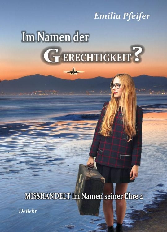 Produktbild: Im Namen der Gerechtigkeit? - Misshandelt im Namen seiner Ehre Band 2 - Tatsachenroman