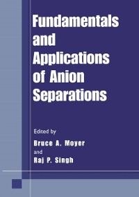 Produktbild: Fundamentals and Applications of Anion Separations