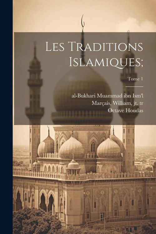 Produktbild: Les traditions islamiques;; Tome 1