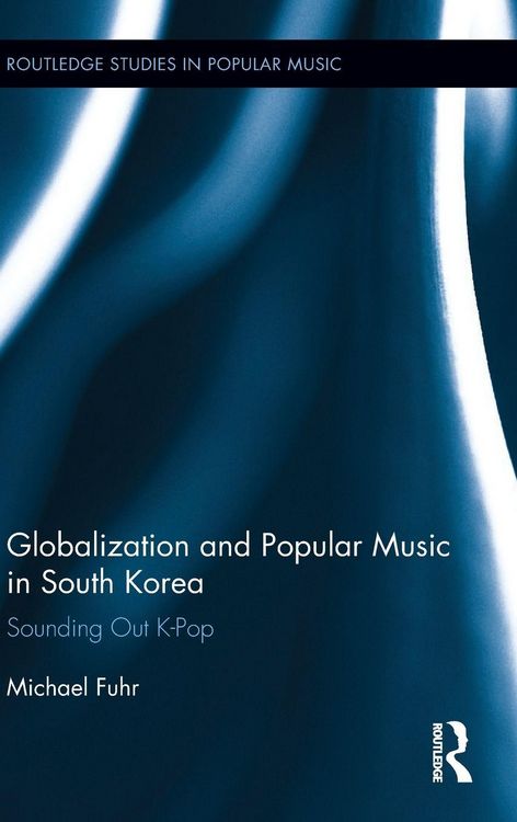 Produktbild: Globalization and Popular Music in South Korea