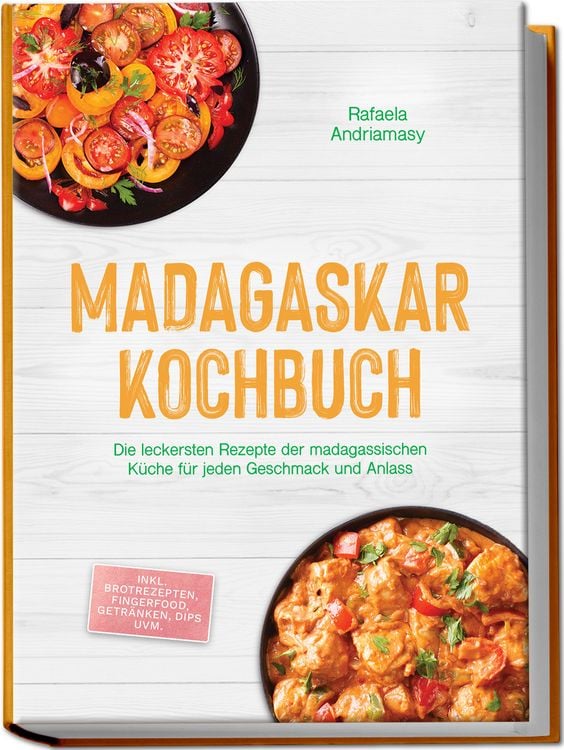 Produktbild: Madagaskar Kochbuch: Die leckersten Rezepte der madagassischen K&uuml;che f&uuml;r jeden G