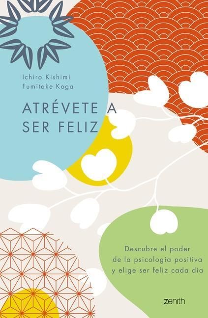 Produktbild: Atr&eacute;vete a Ser Feliz / The Courage to Be Happy