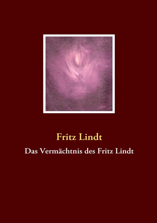 Produktbild: Das Verm&auml;chtnis des Fritz Lindt