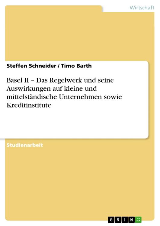 Produktbild: Basel II - Das Regelwerk und seine Auswirkungen auf kleine und mittelst&auml;ndische Unternehmen sowie Kreditinstitute