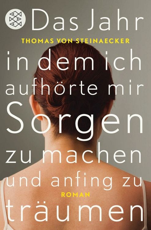 Produktbild: Das Jahr, in dem ich aufh&ouml;rte, mir Sorgen zu machen, und anfing zu tr&auml;umen