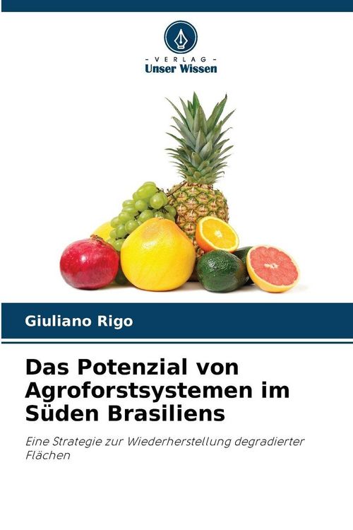 Produktbild: Das Potenzial von Agroforstsystemen im S&uuml;den Brasiliens