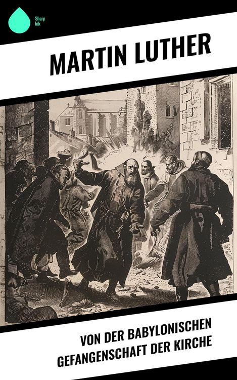 Produktbild: Von der Babylonischen Gefangenschaft der Kirche