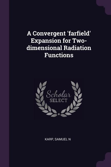 Produktbild: A Convergent 'farfield' Expansion for Two-dimensional Radiation Functions