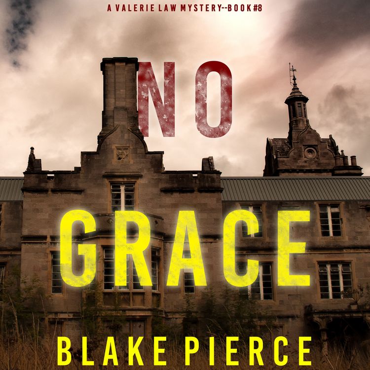 Produktbild: No Grace (A Valerie Law FBI Suspense Thriller&mdash;Book 8)