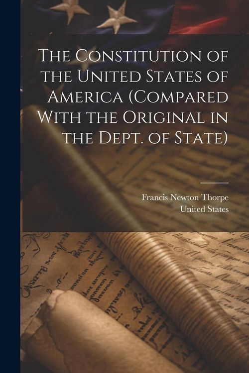 Produktbild: The Constitution of the United States of America (compared With the Original in the Dept. of State)