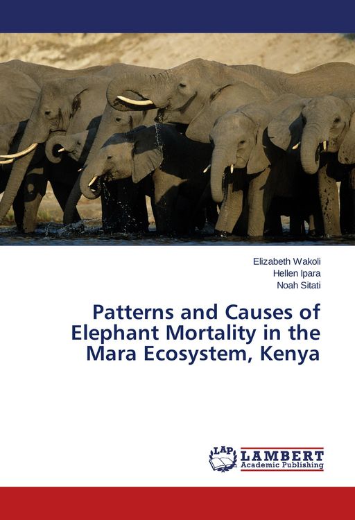 Produktbild: Patterns and Causes of Elephant Mortality in the Mara Ecosystem, Kenya