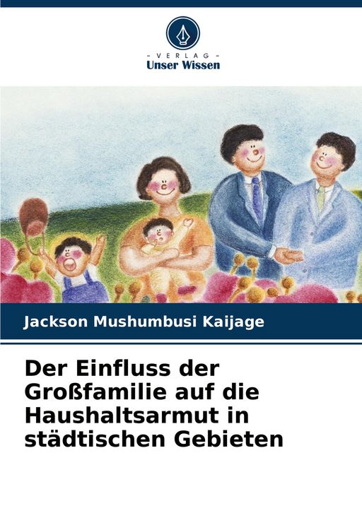 Produktbild: Der Einfluss der Gro&szlig;familie auf die Haushaltsarmut in st&auml;dtischen Gebieten