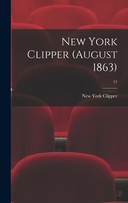Produktbild: New York Clipper (August 1863); 11