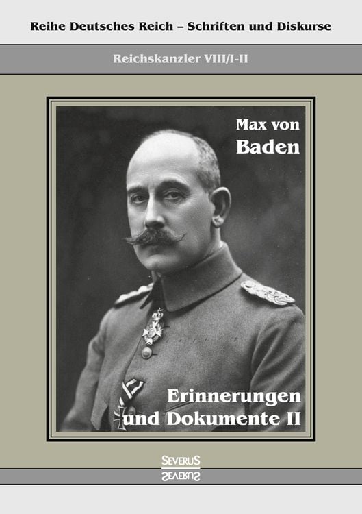 Produktbild: Prinz Max von Baden. Erinnerungen und Dokumente II