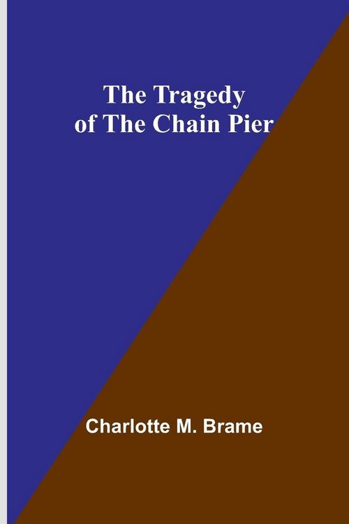 Produktbild: The Tragedy of the Chain Pier