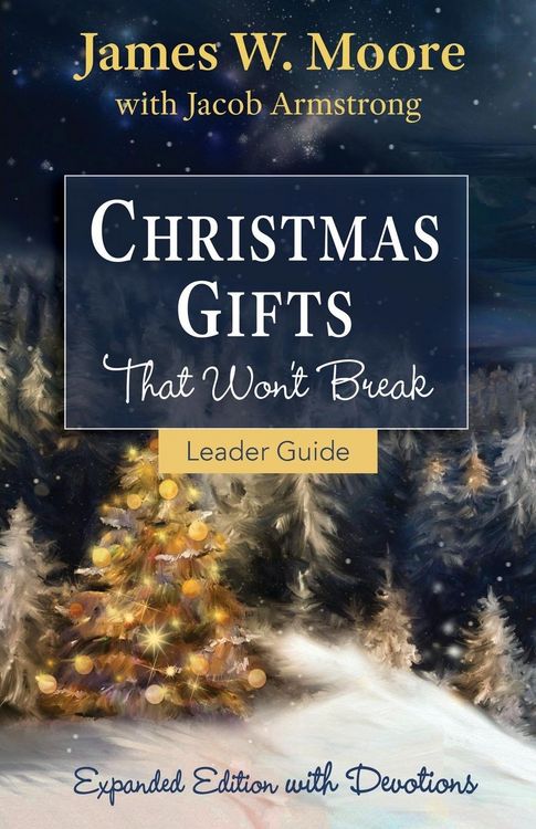 Produktbild: Christmas Gifts That Won't Break Leader Guide: Expanded Edition with Devotions