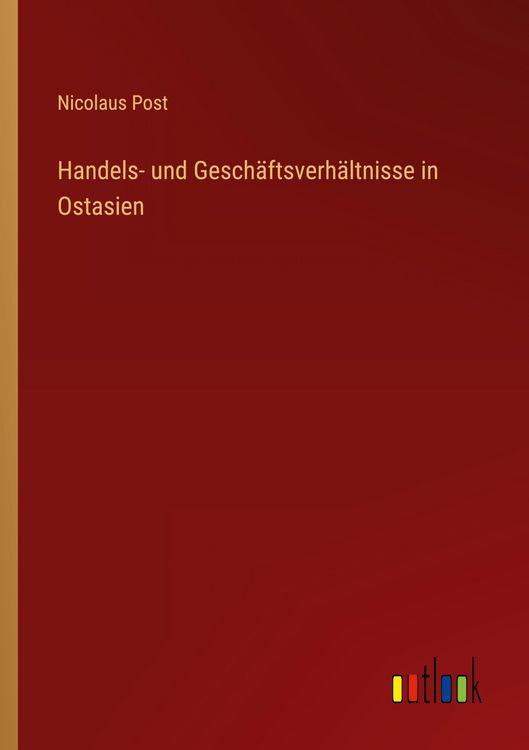 Produktbild: Handels- und Gesch&auml;ftsverh&auml;ltnisse in Ostasien