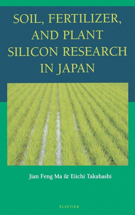 Produktbild: Soil, Fertilizer, and Plant Silicon Research in Japan