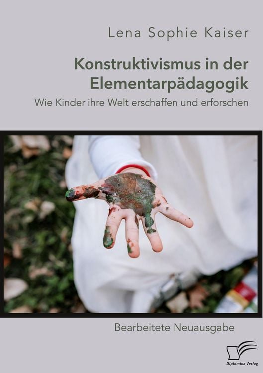 Produktbild: Konstruktivismus in der Elementarp&auml;dagogik. Wie Kinder ihre Welt erschaffen und erforschen