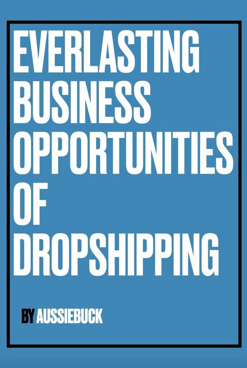Produktbild: Everlasting Business Opportunities Of Dropshipping