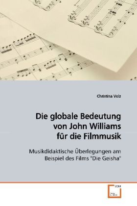 Produktbild: Volz, C: Die globale Bedeutung von John Williams f&uuml;r dieFilm