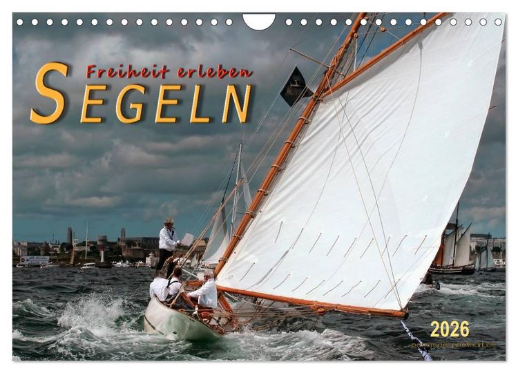 Produktbild: Segeln, Freiheit erleben (Wandkalender 2026 DIN A4 quer), CALVENDO Monatskalender