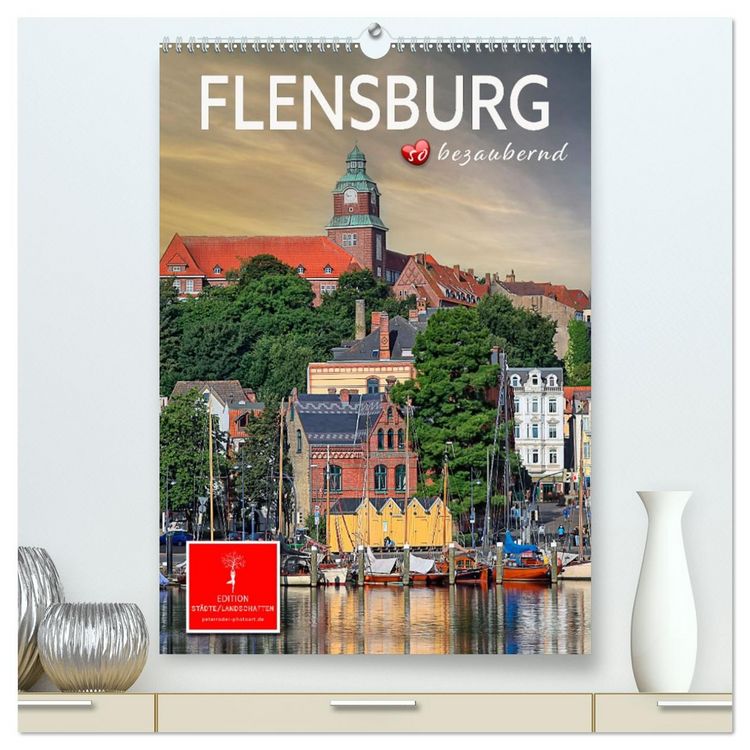 Produktbild: Flensburg - so bezaubernd (hochwertiger Premium Wandkalender 2026 DIN A2 hoch), Kunstdruck in Hochglanz