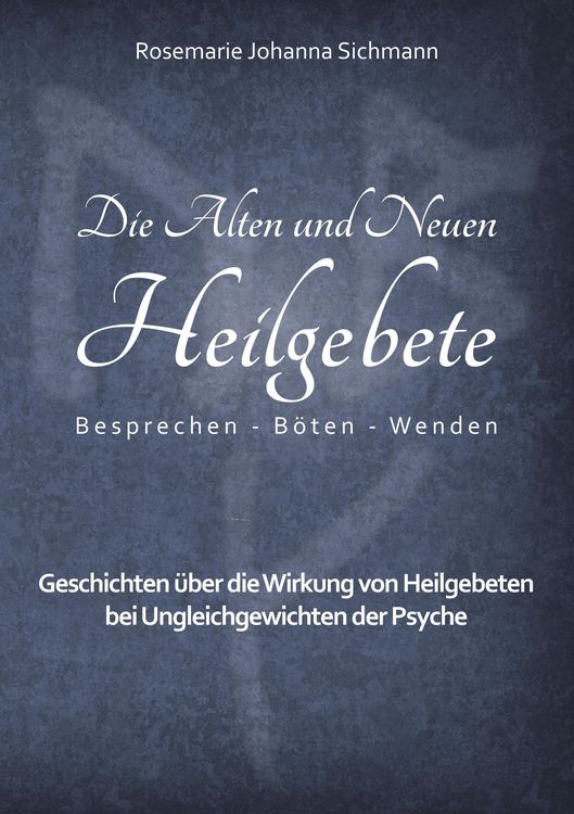 Produktbild: Die Alten und Neuen Heilgebete