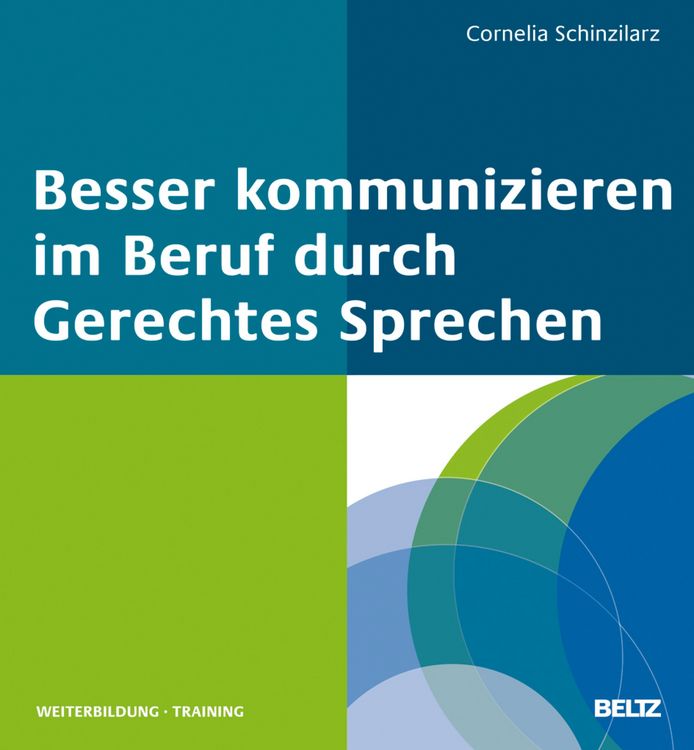 Produktbild: Besser kommunizieren im Beruf durch Gerechtes Sprechen