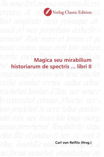 Produktbild: Magica seu mirabilium historiarum de spectris ... libri II