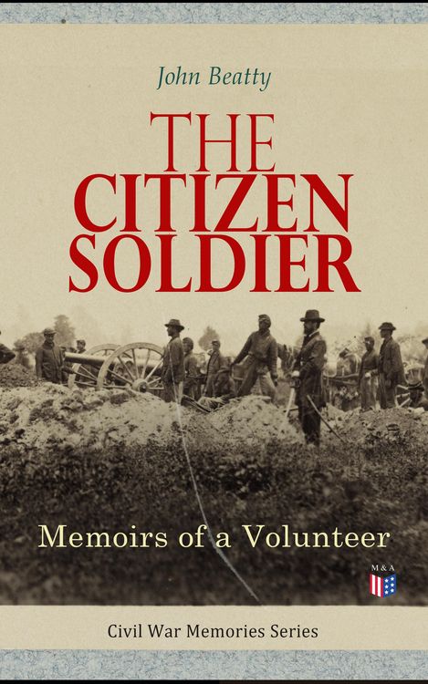 Produktbild: The Citizen Soldier: Memoirs of a Volunteer