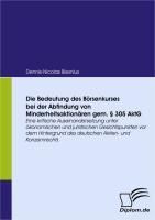 Produktbild: Die Bedeutung des B&ouml;rsenkurses bei der Abfindung von Minderheitsaktion&auml;ren gem. &sect; 305 AktG