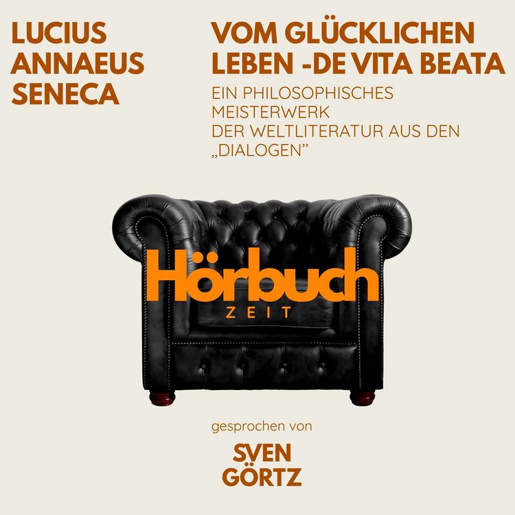 Produktbild: Vom gl&uuml;cklichen Leben &ndash; De vita beata. Ein philosophisches Meisterwerk aus den "Dialogen".