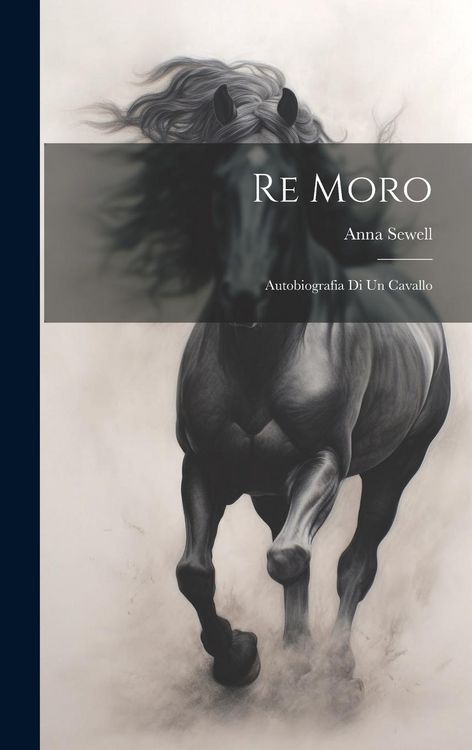 Produktbild: Re Moro; autobiografia di un cavallo