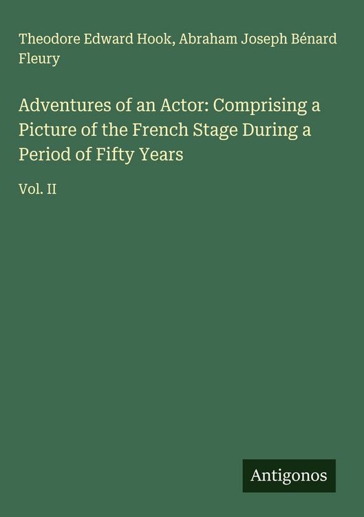 Produktbild: Adventures of an Actor: Comprising a Picture of the French Stage During a Period of Fifty Years